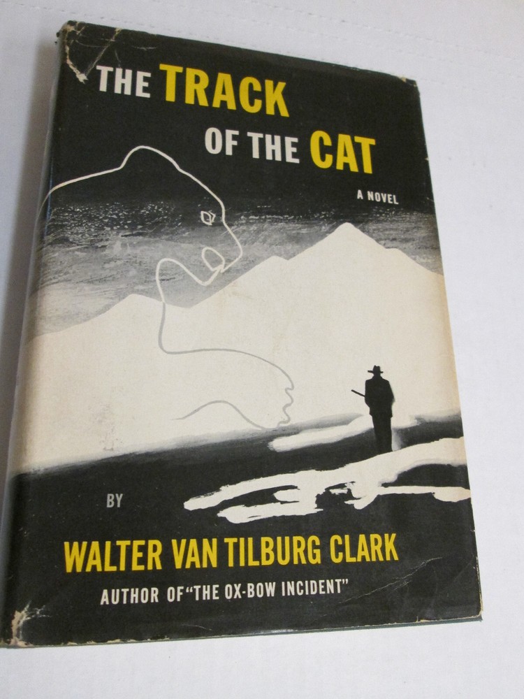Walter Van Tilburg Clark THE TRACK OF THE CAT First Edition in jacket 1949
