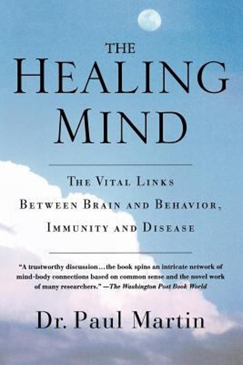 The Healing Mind : The Vital Links Between Brain and Behavior, ImFree US Delivery | ISBN:0312243006