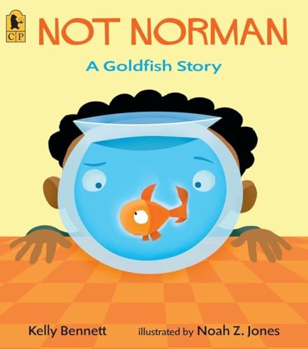 Not Norman: A Goldfish Story, Bennett, Kelly