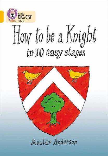 How to Be a Knight : Band 09/Gold, Paperback by Anderson, Scoular; Moon, Clif...