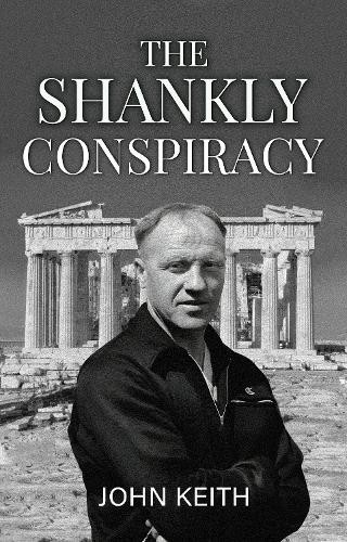 John Keith The Shankly Conspiracy (Paperback)Another great item from Rarewaves USA | Free delivery!