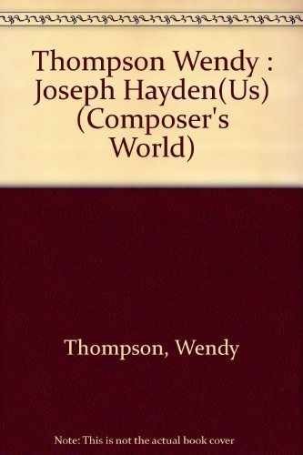 Joseph Haydn (Composer's World) - Hardcover, by Thompson Wendy - Very Good s