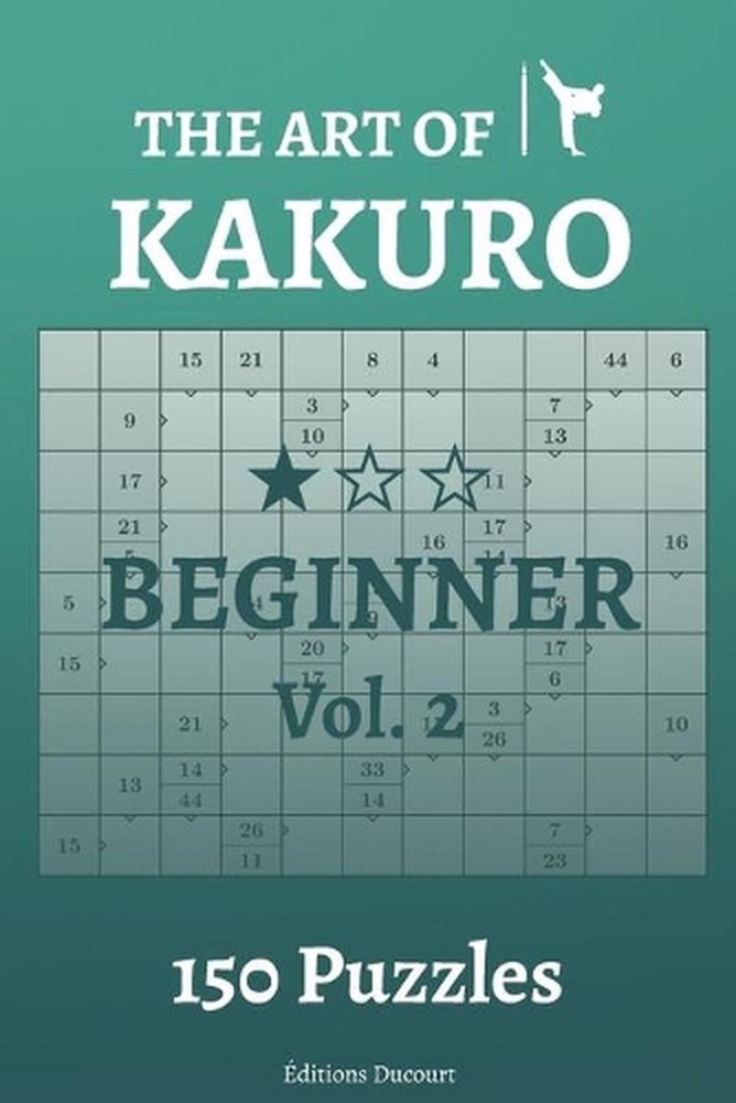 The Art of Kakuro Beginner Vol.2 by Editions Ducourt Paperback Book