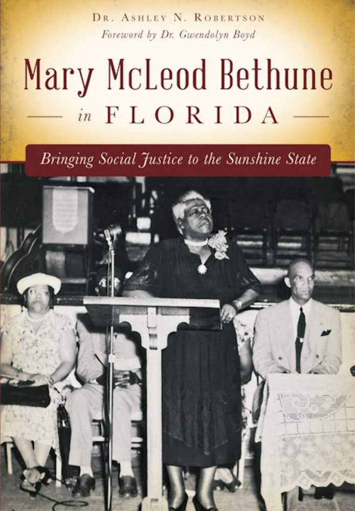 NEW The History Press Mary McLeod Bethune in Florida, FL 9781626199835  Trade Pa