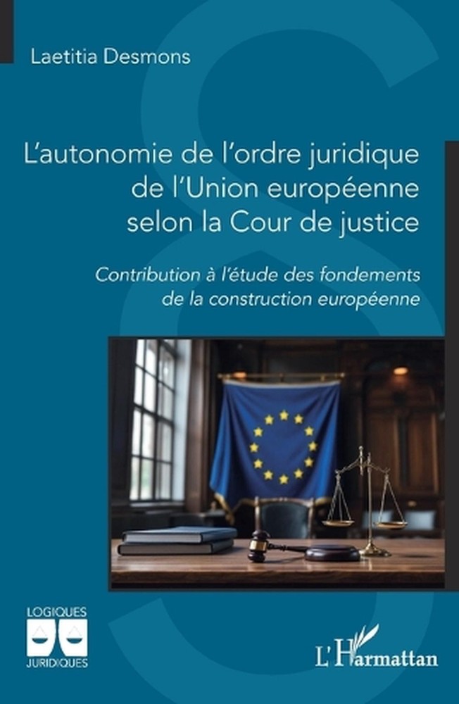 L'autonomie de l'ordre juridique de l'Union europenne selon la Cour de justice: