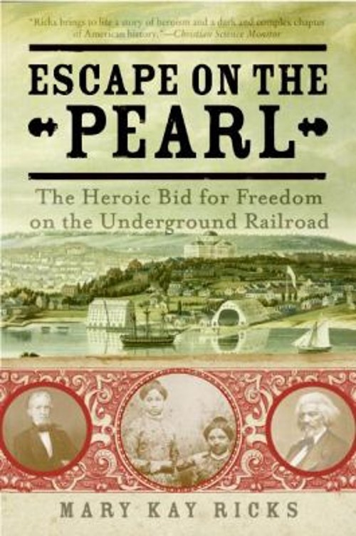 Escape on the Pearl : The Heroic Bid for Freedom on the UndergrouFree US Delivery | ISBN:0060786604