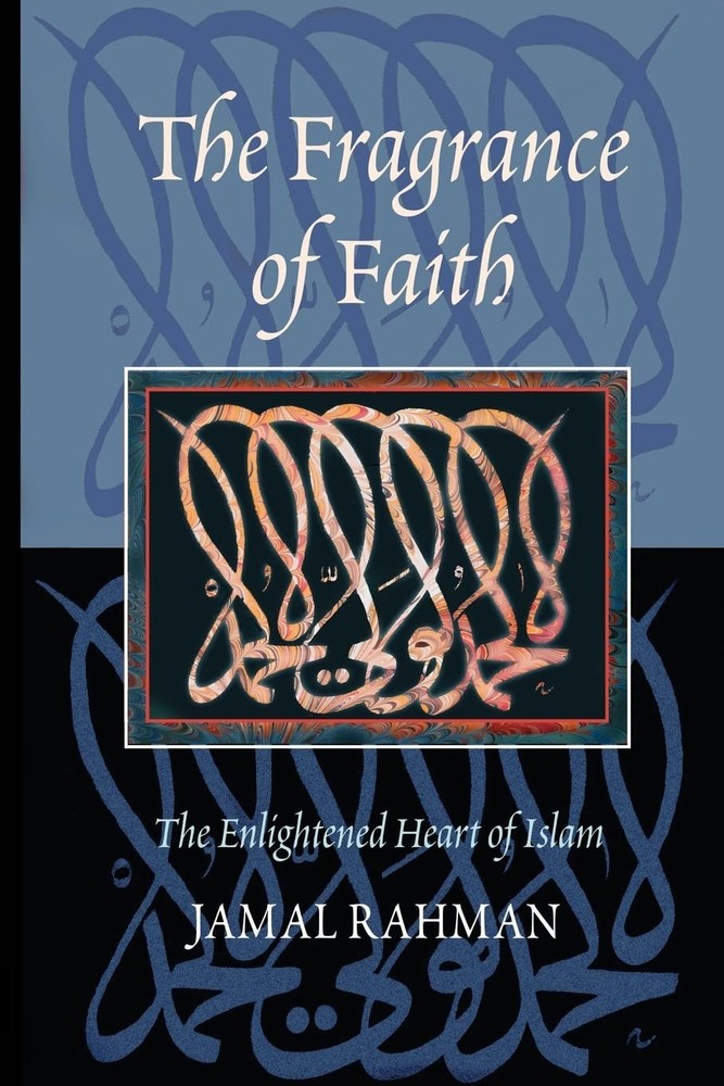 The Fragrance of Faith by Rahman