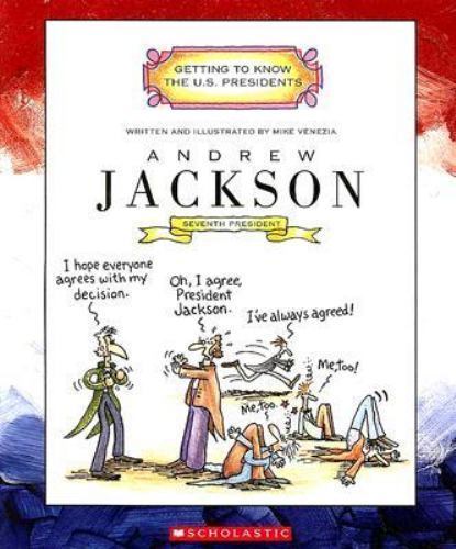 Andrew Jackson (Getting to Know the U.S. Presidents) by Venezia, Mike, Very Good