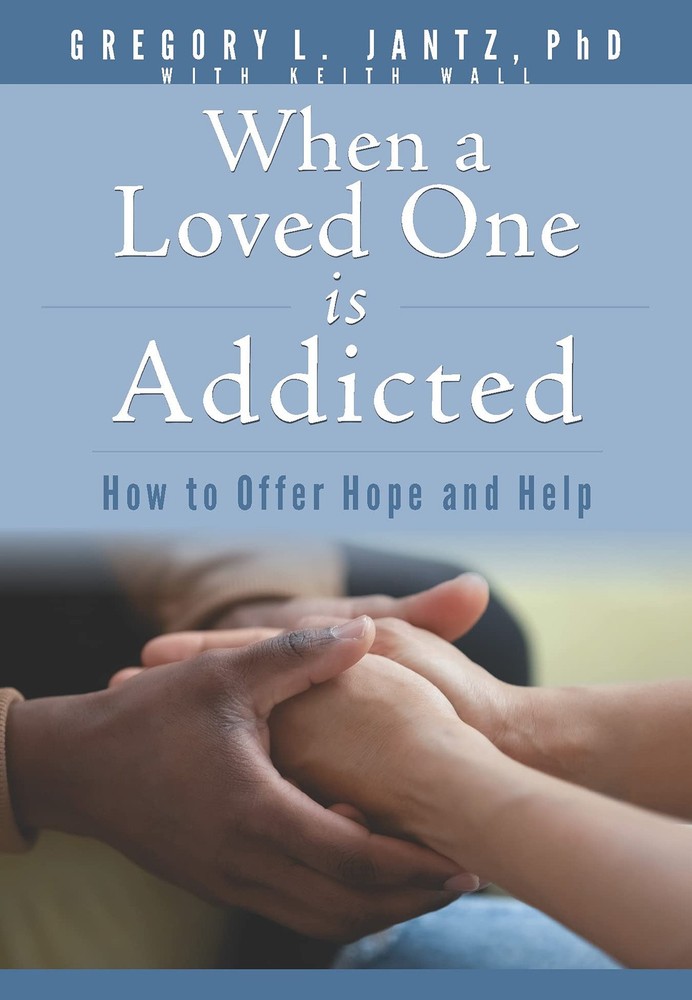 When a Loved One Is Addicted: How to Offer Hope and Help (Hope and Healing)
