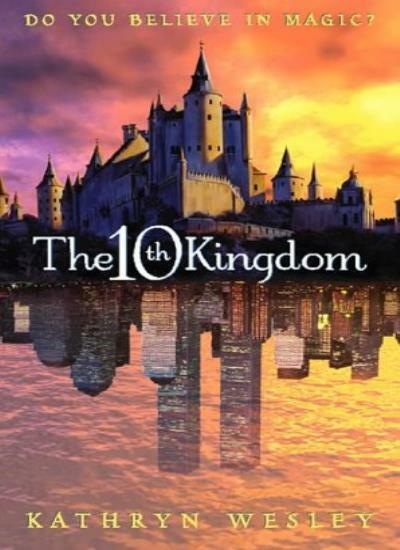 The 10th Kingdom By Kathryn Wesley