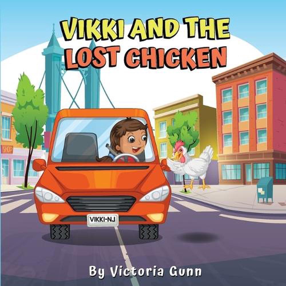 Vikki And The Lost Chicken by Victoria Gunn (English) Paperback Book