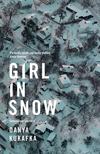 Girl in Snow by Kukafka, Danya Hardback Book The Fast Free ShippingFREE US DELIVERY | ISBN: 1509829938 | Quality Books
