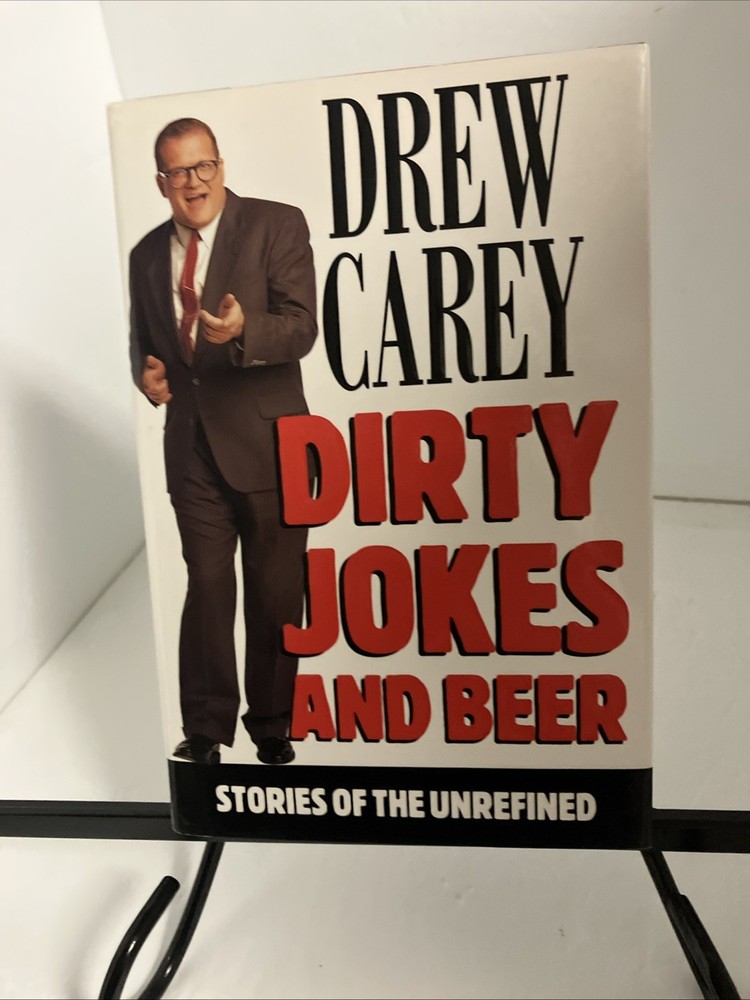 Dirty Jokes And Beer  Stories Of The Unrefined Book By Drew Carey