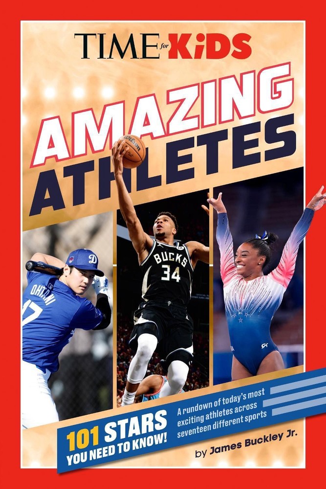 TIME for Kids: Amazing Athletes: 101 Stars You Need to Know! by James Buckley Pa