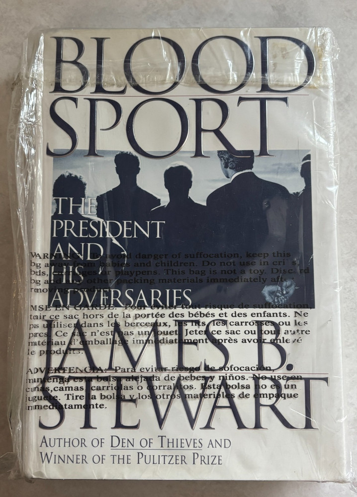 Blood Sport: The President and His Adversaries by James B. Stewart