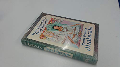 How I Became a Holy Mother by Prawer Jhabvala, Ruth Hardback Book The Fast FreeFREE US DELIVERY | ISBN: 0719533090 | Quality Books