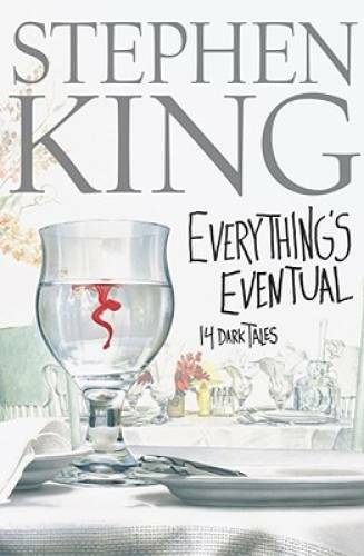 Everything's Eventual: 14 Dark Tales - Hardcover By King, Stephen - VERY GOOD