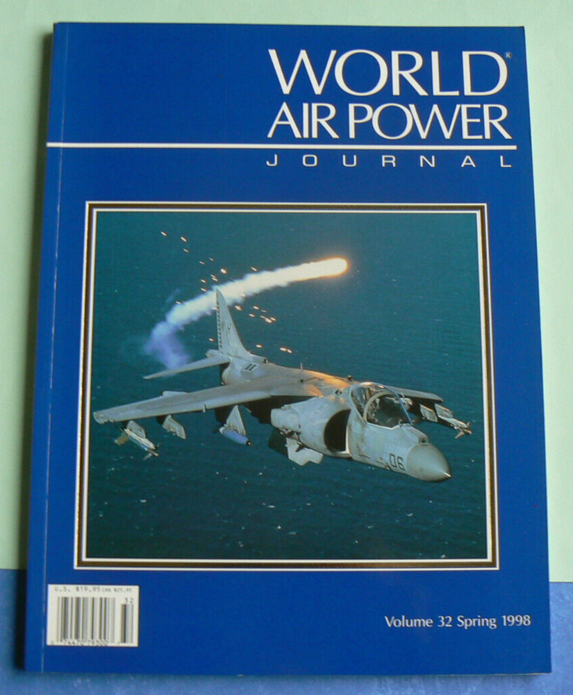 WORLD AIR POWER Journal, Volume 32 Spring 1998 NEW fold-out Aerospace full-color