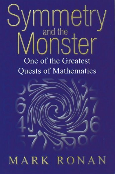 Symmetry and the Monster : One of the Greatest Quests of Mathematics, Paperba...