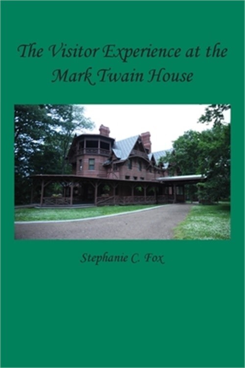The Visitor Experience at the Mark Twain House (Paperback or Softback)