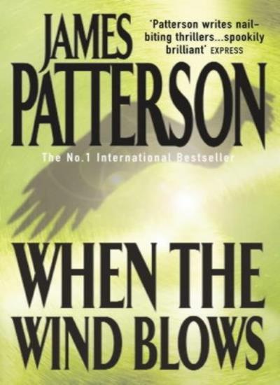When the Wind Blows By James Patterson. 9780747257899