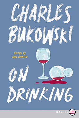 On Drinking - Paperback By Bukowski, Charles - GOOD