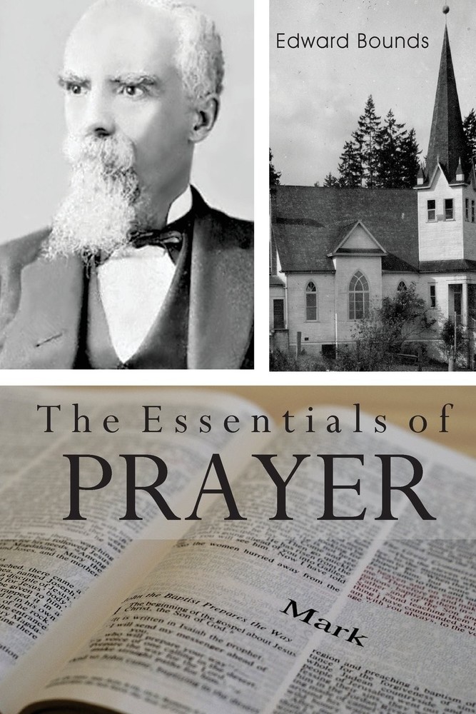 The Essentials of Prayer (EM Bounds)