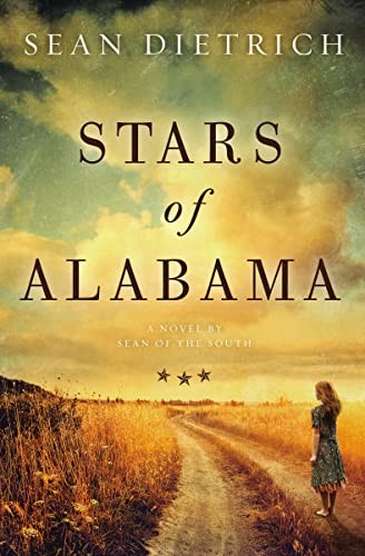 Stars of Alabama: A Novel by Sean of the South by Dietrich