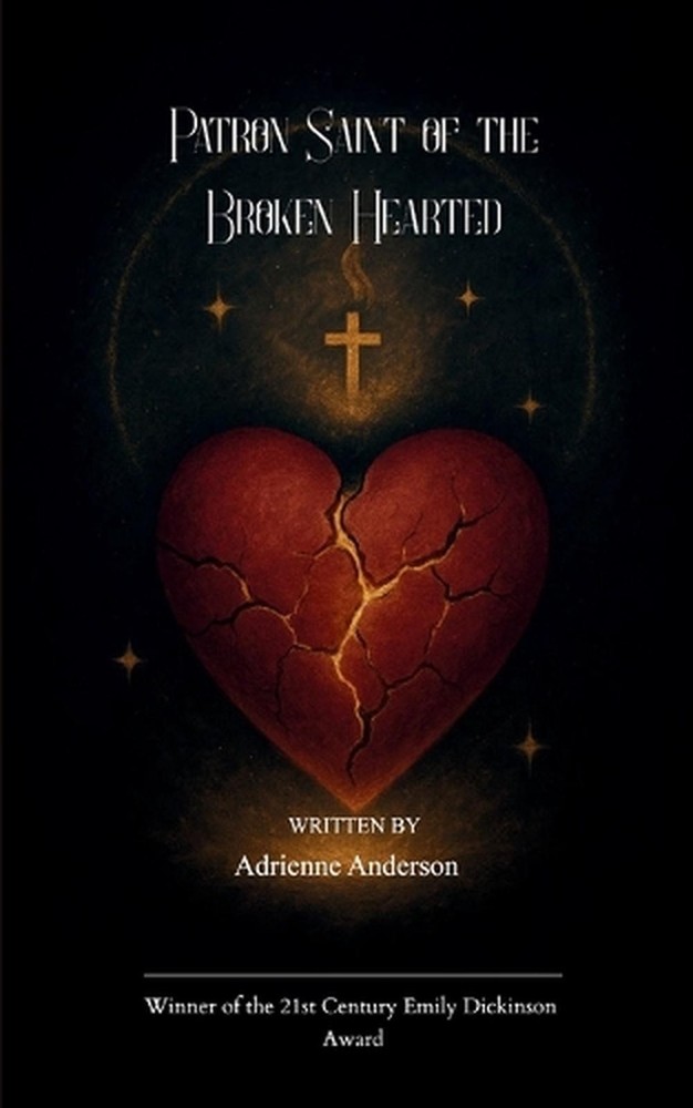 Patron Saint of the Broken Hearted by Adrienne Anderson Paperback Book