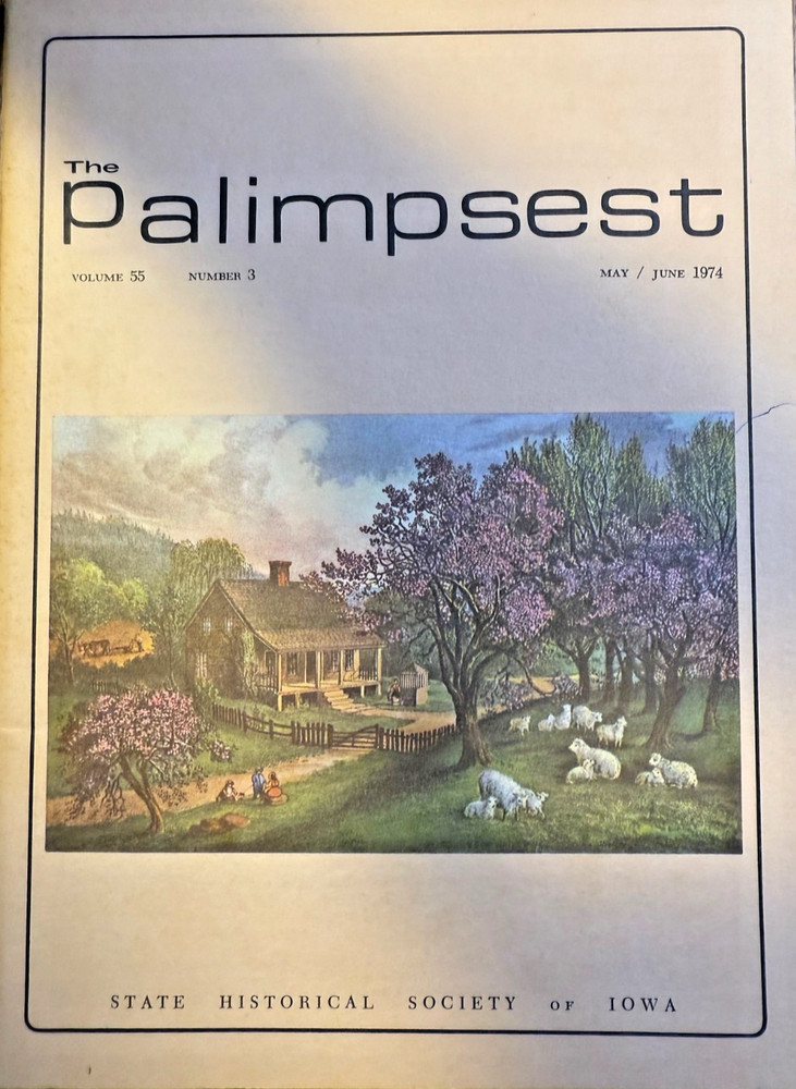 The Palimpsest May/June 1974 Clayton Iowa Silica Mines Iowa Apple Orchards
