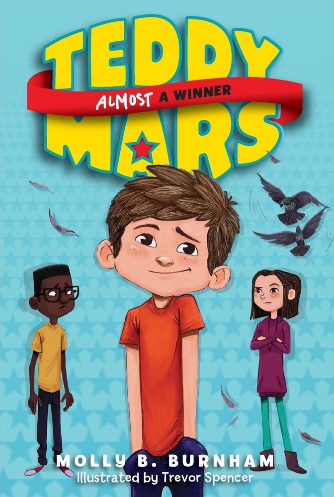 Teddy Mars Book #2: Almost a Winner: A Hilarious Adventure About Record Breaking