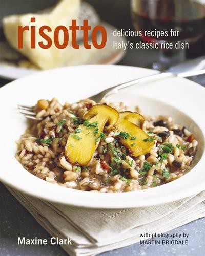 Risotto - More than 50 delicious recipes for Italy's... by Maxine Clark HardbackFREE US DELIVERY | ISBN: 1849750971 | Quality Books