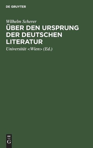Wilhelm Scherer Über den Ursprung der deutschen Literatur (Hardback)