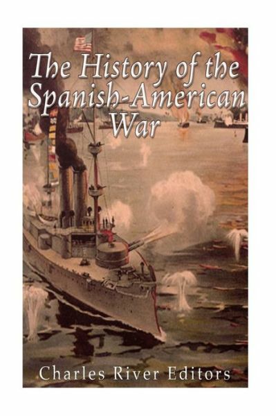 The History Of The Spanish-American War