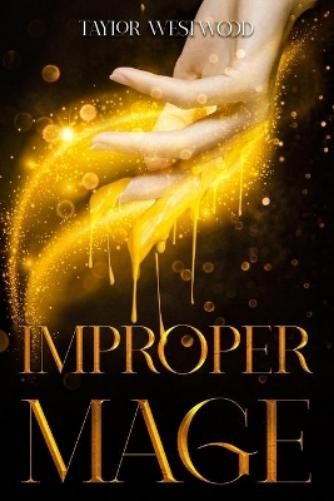 Taylor Westwood Improper Mage (Paperback) (UK IMPORT)All Tariffs and Duties included - no additional charges