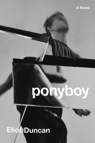 Ponyboy, Paperback by Duncan, Eliot, Brand New, Free shipping in the US
