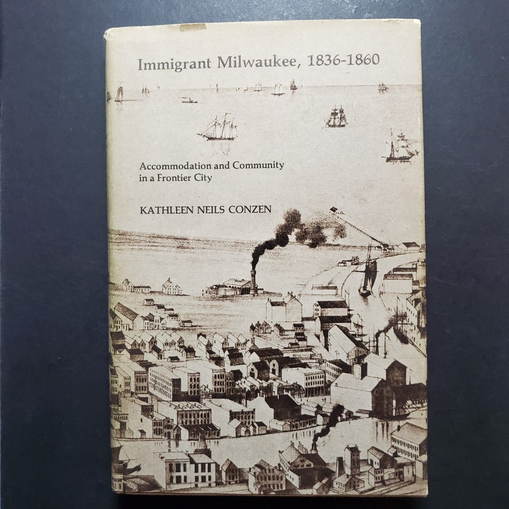 Immigrant Milwaukee, 1836-1860: Accommodation and Community in a Frontier City-image