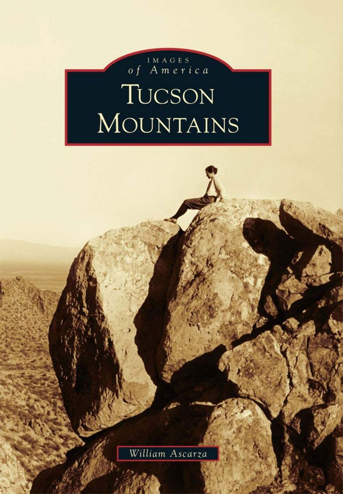 NEW Arcadia Publishing Tucson Mountains, AZ 9780738579238 Images of America Trad