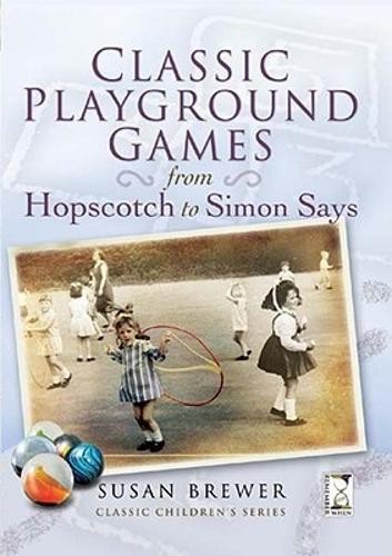 Classic Playground Games from Hopscotch to Simon S... by Brewer, Susan PaperbackFREE US DELIVERY | ISBN: 1844680258 | Quality Books