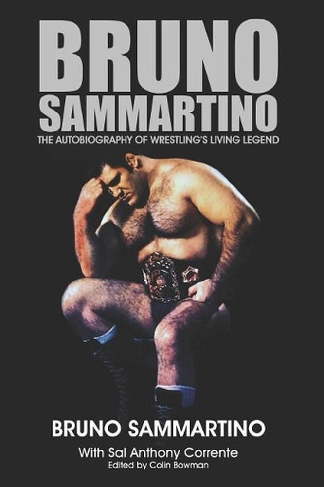 Bruno Sammartino: The Autobiography of Wrestling's Living Legend - Black & White