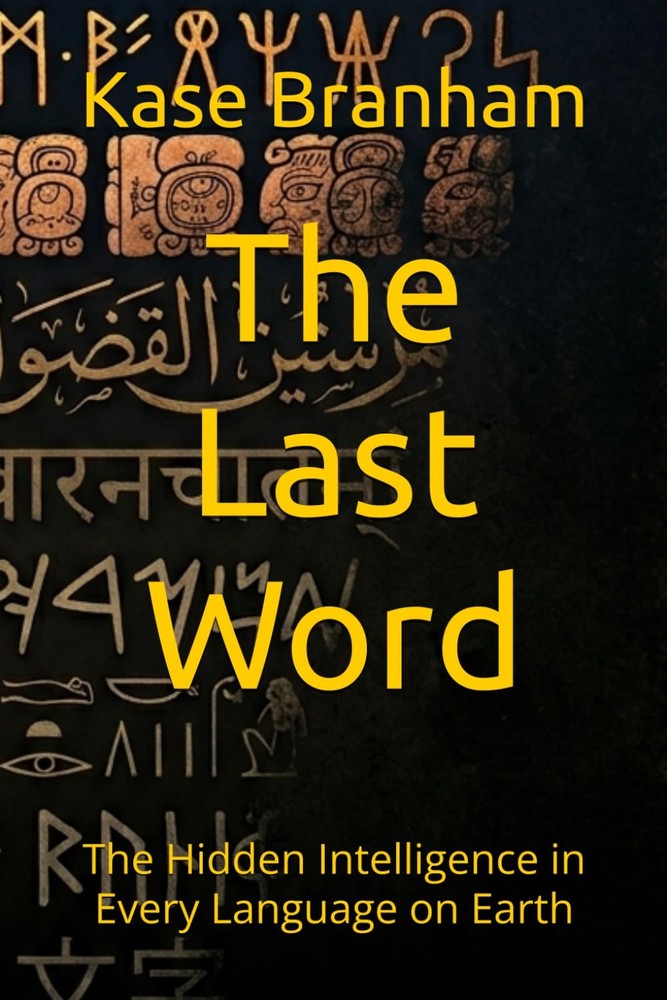 The Last Word: The Hidden Intelligence in Every Language on Earth