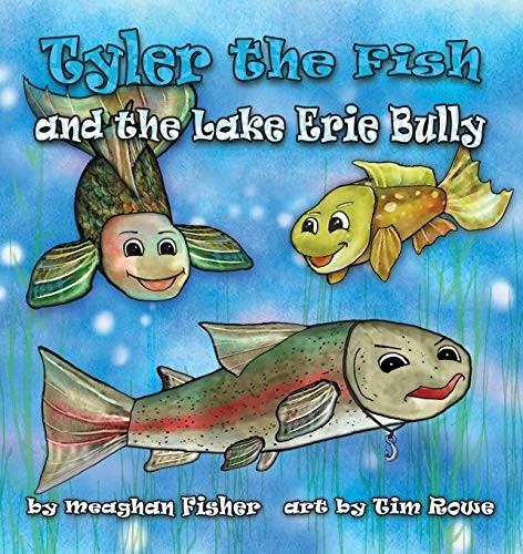 Tyler the Fish and the Lake Erie Bu..., Fisher, Meaghan