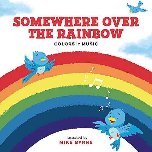 Somewhere Over the Rainbow: Colors in Music - Board book - VERY GOOD