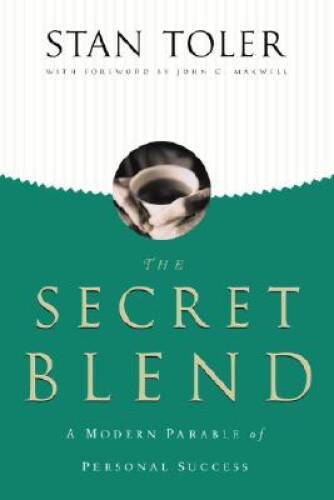 The Secret Blend: A Modern Parable of Personal Success - Hardcover - VERY GOOD