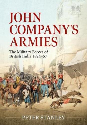 Peter Stanley John Company's Armies (Paperback)Another great item from Rarewaves USA | Free delivery!