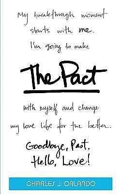 The Pact: Goodbye, Past. Hello, Love! (Paperback or Softback)