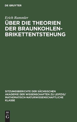 Erich Rammler Über Die Theorien Der Braunkohlenbrikettentstehung (Hardback)
