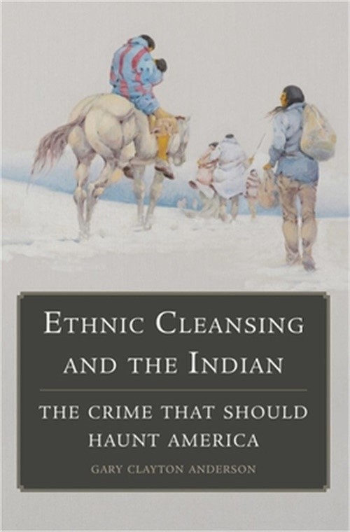 Ethnic Cleansing and the Indian: The Crime That Should Haunt America (Paperback