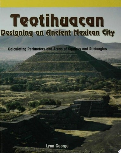 Teotihuacan: Designing an Ancient Mexican City : Calculating Perimeters and Area
