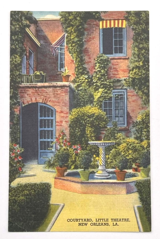 Postcard LA: Courtyard, Little Theatre, New Orleans, Louisiana, Vintage Linen